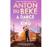 A Dance for the King: The brand-new spellbinding and gripping historical drama from the star of Strictly Come Dancing (Buckingham)