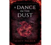 A Dance in the Dust: A Prelude Novel to the Last Ballad: 4