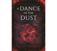 A Dance in the Dust: A Prelude to the Last Ballad (The Last Ballad 2.5): A Prelude Novel to the Last Ballad (Paperback)