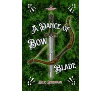 A Dance of Bow & Blade