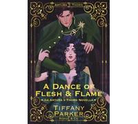 A Dance of Flesh & Flame: 2 (Artura X Thorn)