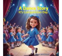 A Dance Story - It's Competition Day (Children's Bedtime Rhymes)