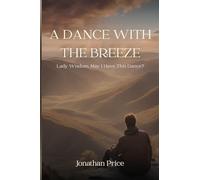 A Dance with the Breeze: Lady Wisdom, May I Have This Dance