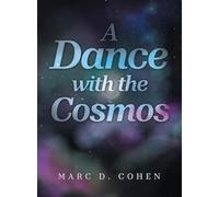 A Dance with the Cosmos