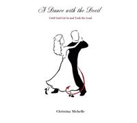 A Dance with the Devil: Until God Cut In and Took the Lead