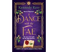 A Dance with the Fae: A seductive and completely gripping fae fantasy romance: 1 (Mistress of Magic)
