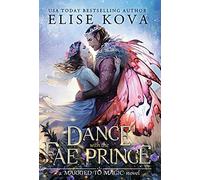 A Dance with the Fae Prince (2) (Married to Magic)