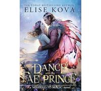 A Dance with the Fae Prince (2) (Married to Magic)