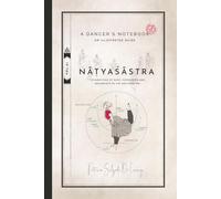 A Dancer's Notebook: Nāṭyaśāstra. Volume 1