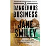 A Dangerous Business