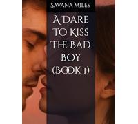 A Dare To Kiss The Bad Boy (Book 1)