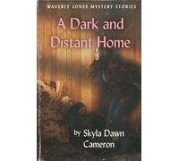 A Dark and Distant Home (Waverly Jones Mysteries)