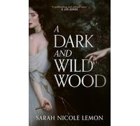 A Dark and Wild Wood: The lush dark gothic fantasy, BRAND NEW for 2026