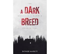 A Dark Breed: 1 (The Monsters & Mayhem Collection)