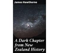 A Dark Chapter From New Zealand History (ebook)