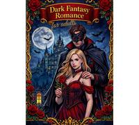 A Dark Fantasy Romance Colouring Book: for adults (Dark-Romance Coloring Books)