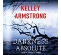 A Darkness Absolute: A Rockton Novel (casey Duncan Novels 2)