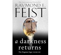 A Darkness Returns: The brand new epic fantasy from the global bestselling author of MAGICIAN: Book 1 (The Dragonwar Saga)