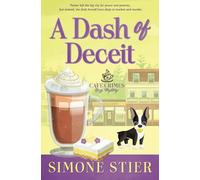 A Dash of Deceit: A Cafe Crimes Cozy Mystery Book 7 (A Cafe Crimes Cozy Mystery Series)