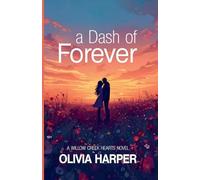 A Dash of Forever: 3 (Willow Creek Hearts)