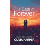 A Dash Of Forever: Willow Creek Hearts