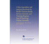 A Data Acquisition and Analysis Handbook for Health Planners Health Services Research and Training Program Dept Of Sociology Purdue University: ... Edits, Declarations, Arrests & Reglemens.