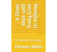 A Date that will Truly Live in Infamy: Fire Storm of the Carriers: 1