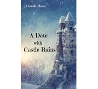 A Date With Castle Ruins (ebook)