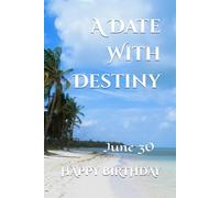 A Date With Destiny: June 30