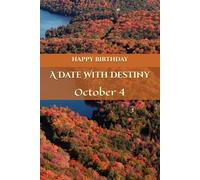 A Date With Destiny: October 4