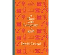A Date with Language: Fascinating Facts, Events and Stories for Every Day of the Year