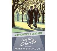 A Daughter’s a Daughter: A Gripping Historical Drama of Secrets and Crimes of the Heart