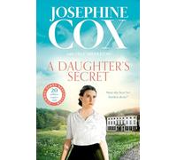 A Daughter’s Secret: The brand new emotional and gripping family drama for 2025 from the Sunday Times bestseller