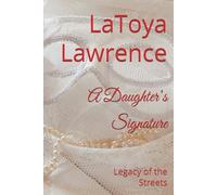 A Daughter’s Signature: Legacy of the Streets