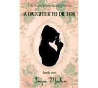 A Daughter to Die For: book one (The Somewhere Aching Series)