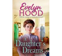 A Daughter's Dreams: A Scottish saga of love and perseverance on the home front from Evelyn Hood (The Lennox Family Saga, 2)