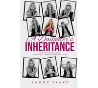 A Daughter's Inheritance: From Survival to Safety: A Mother’s Choice to Break the Cycle