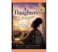 A Daughter's Prayer: Through It All, God Sees You