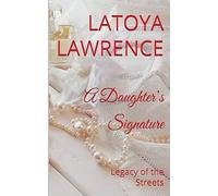A Daughter's Signature: Legacy of the Streets