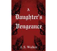 A Daughter's Vengeance: 2 (The Witch and the Woodcutter)