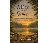 A Day at a Time: A Monthly Devotional for Becoming Rooted, Restored, and Sober-Minded