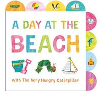 A Day at the Beach with The Very Hungry Caterpillar: A Tabbed Board Book