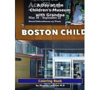 A Day at the Children's Museum with Grandpa: A Coloring Book (Awesome Grandpa Coloring Books (say my Grandkids))