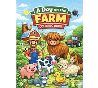 A Day at the Farm Coloring Book: For Toddlers ages 2 to 4 (Little Learners Coloring Series)