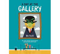 A Day at the Gallery: An arty animal search book jam-packed with facts
