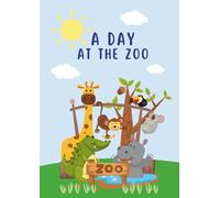 A Day at the Zoo: Fun and Easy Dot to Dot Book - Fun Zoo Adventures to Build Fine Motor Skills and Boost Learning - Perfect for Preschool, ... Activities - Ages 3 to 12 (Max’s Adventures)