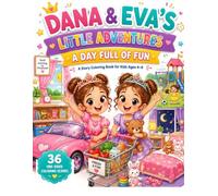 A Day Full of Fun: A Story Coloring Book for Kids Ages 4-8 (Dana & Eva's Little Adventures)