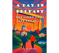 A Day in Belfast: The Light That Let You Stay