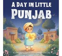 A Day in Little Punjab: A Little Story Full of Love, Culture, and Joy