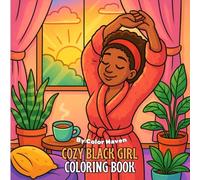 A Day in My Life: Soft Life Cozy Black Girl Coloring Book for Relaxation & Self-Care (A Day in My Life - Cozy Black Girl Coloring Book Series)